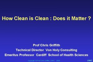 How Clean is Clean Does it Matter Prof