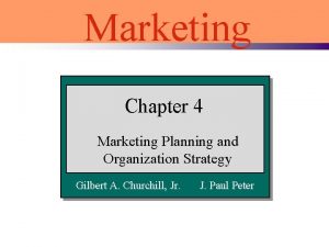 Marketing Chapter 4 Marketing Planning and Organization Strategy