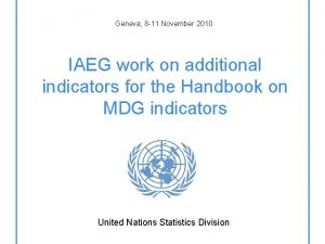 Geneva 8 11 November 2010 IAEG work on