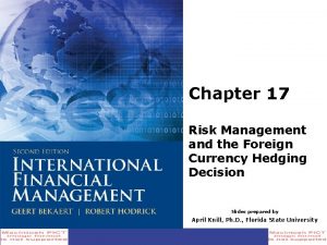 Chapter 17 Risk Management and the Foreign Currency