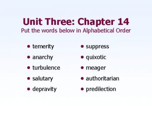 Unit Three Chapter 14 Put the words below