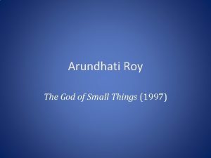 Arundhati Roy The God of Small Things 1997