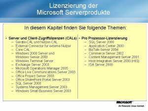 Lizenzierung der Microsoft Serverprodukte In diesem Kapitel finden