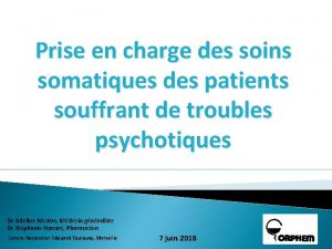 Prise en charge des soins somatiques des patients