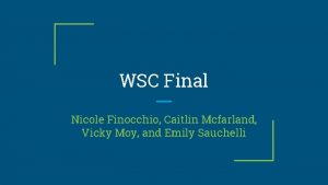 WSC Final Nicole Finocchio Caitlin Mcfarland Vicky Moy