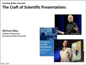 Teaching Slides Overview The Craft of Scientific Presentations