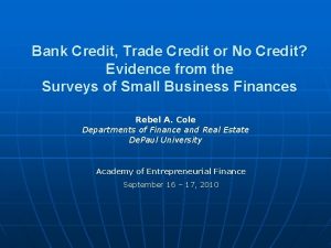Bank Credit Trade Credit or No Credit Evidence