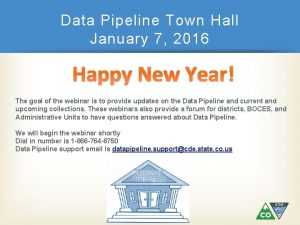 Data Pipeline Town Hall January 7 2016 Happy