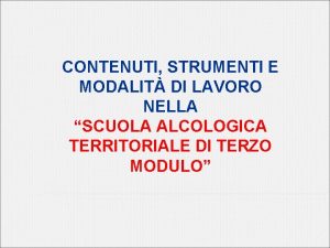 CONTENUTI STRUMENTI E MODALIT DI LAVORO NELLA SCUOLA