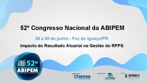 52 Congresso Nacional da ABIPEM 26 a 28