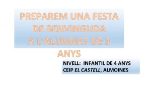 PREPAREM UNA FESTA DE BENVINGUDA A LALUMNAT DE