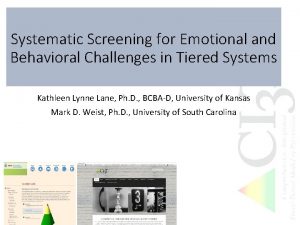 Systematic Screening for Emotional and Behavioral Challenges in