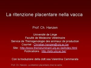 La ritenzione placentare nella vacca Prof Ch Hanzen