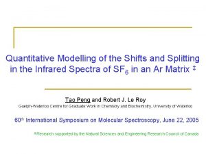 Quantitative Modelling of the Shifts and Splitting in