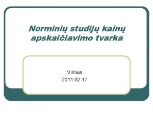 Normini studij kain apskaiiavimo tvarka Vilnius 2011 02
