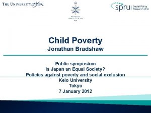 Child Poverty Jonathan Bradshaw Public symposium Is Japan