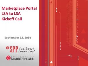 Marketplace Portal LSA to LSA Kickoff Call September