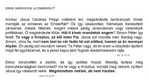 KINEK MONDJTOK AZ EMBERFIT Amikor Jzus Czrea Filippi