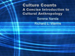 Culture Counts A Concise Introduction to Cultural Anthropology