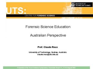 UTS CENTRE FORENSIC SCIENCE Forensic Science Education Australian