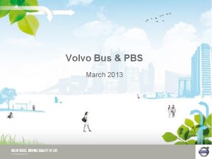 Volvo Bus PBS March 2013 PBS Volvo Bus