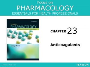 Focus on PHARMACOLOGY ESSENTIALS FOR HEALTH PROFESSIONALS CHAPTER