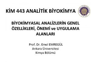 KM 443 ANALTK BYOKMYASAL ANALZLERN GENEL ZELLKLER NEM