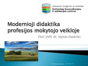 Modernioji didaktika profesijos mokytojo veikloje Prof HP dr