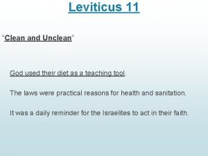 Leviticus 11 Clean and Unclean God used their