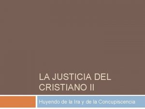 LA JUSTICIA DEL CRISTIANO II Huyendo de la