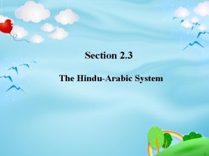 Section 2 3 The HinduArabic System HinduArabic System