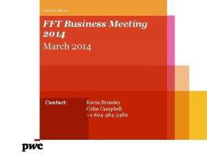 www pwc comca FFT Business Meeting 2014 March