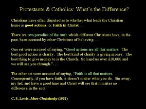 Protestants Catholics Whats the Difference Christians have often