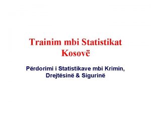 Trainim mbi Statistikat Kosov Prdorimi i Statistikave mbi