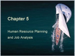 Chapter 5 Human Resource Planning and Job Analysis