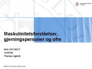 Maskulinitetsforstelser gjerningspersoner og ofre Krim 29174917 10 09