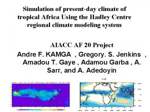 Simulation of presentday climate of tropical Africa Using