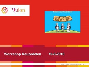 Workshop Keuzedelen 19 6 2018 Dulon College is