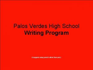 Palos Verdes High School Writing Program I suggest
