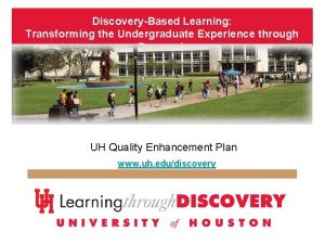 DiscoveryBased Learning Transforming the Undergraduate Experience through Research