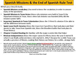 Spanish Missions the End of Spanish Rule Test
