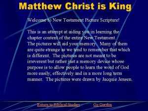 Matthew Christ is King Welcome to New Testament