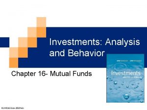 Investments Analysis and Behavior Chapter 16 Mutual Funds