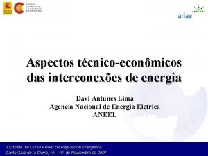 Aspectos tcnicoeconmicos das interconexes de energia Davi Antunes