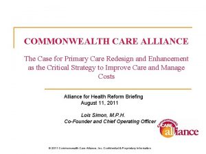 COMMONWEALTH CARE ALLIANCE The Case for Primary Care