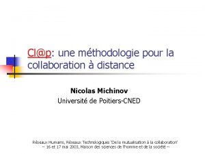 Clp une mthodologie pour la collaboration distance Nicolas