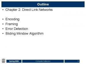 Outline Chapter 2 Direct Link Networks Encoding PointtoPoint