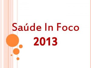 Sade In Foco 2013 MISSO Formar agentes de