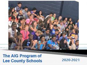 The AIG Program of Lee County Schools 2020