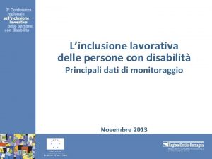 Linclusione lavorativa delle persone con disabilit Principali dati